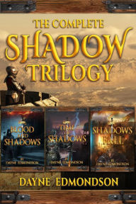 Title: The Complete Shadow Trilogy, Author: Dayne Edmondson