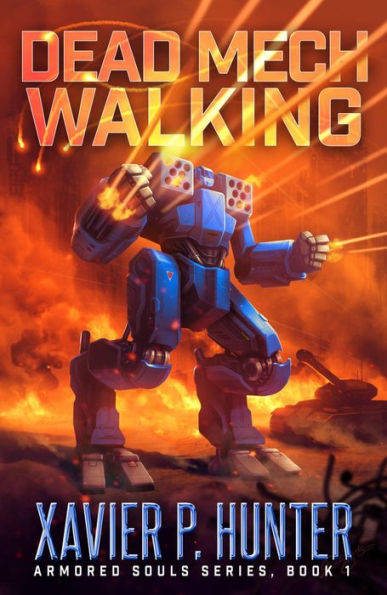 Dead Mech Walking: a Mech LitRPG novel (Armored Souls, #1)