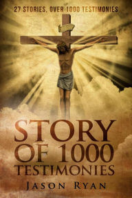 Title: 1000 Testimonies: Jesus in the Service (Story of 1000 Testimonies, #10), Author: Jason Ryan