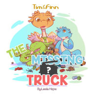 Title: Tim and Finn the Dragon Twins: The Missing Truck (Bedtime children's books for kids, early readers), Author: leela hope