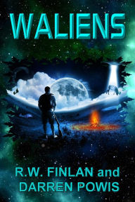 Title: Waliens (The Waliens Series, #1), Author: R.W. Finlan