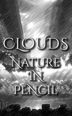 Clouds Nature In Pencil By Deanna Michaels Nook Book Ebook Barnes Noble
