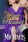 The House of Pleasure (The Scandal Sheet, #6)