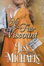 My Fair Viscount (The Scandal Sheet, #4)