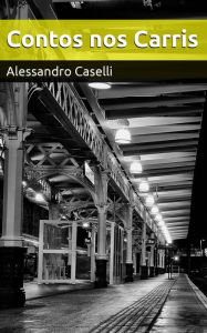 Title: Contos Nos Carris, Author: Alessandro Caselli