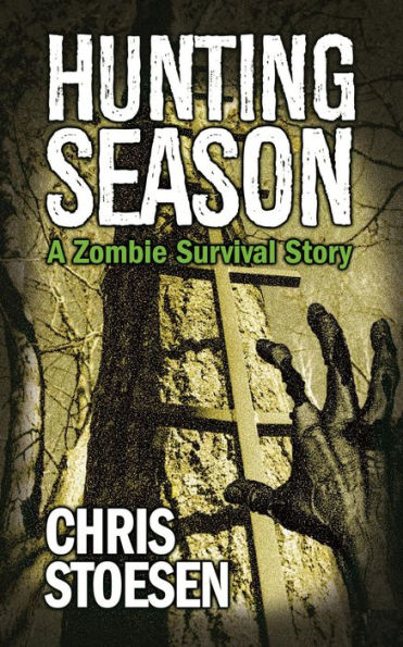 Hunting Season (A Zombie Survival Story, #2)