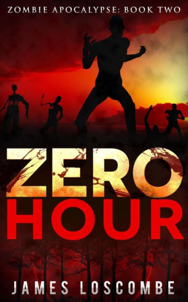 Zero Hour (Zombie Apocalypse, #2)