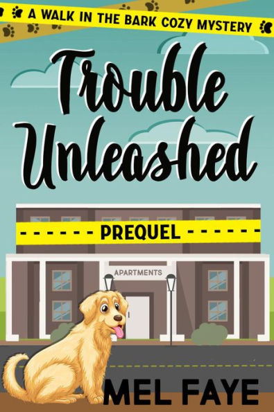 Trouble Unleashed (A Walk in the Bark)