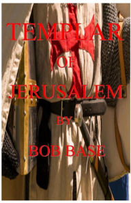 Title: Templar of Jerusalem, Author: Bob base