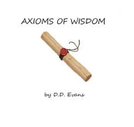 Title: Axioms of Wisdom, Author: D.D.  Evans