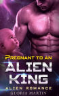 Pregnant to an Alien King - Scifi Alien Abduction Romance