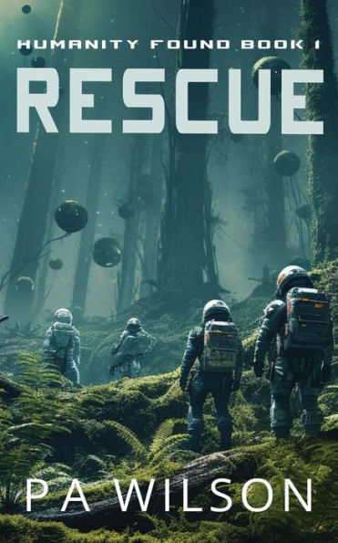 Rescue (Humanity Found, #1)