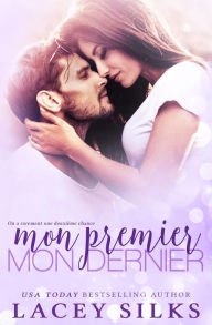 Title: Mon premier, mon dernier, Author: Lacey Silks