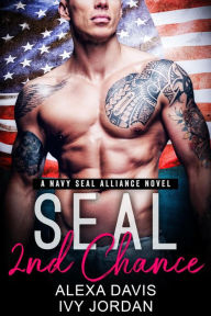 Title: Seal's Second Chance (SEAL Alliance Romance Series, #1), Author: Alexa Davis