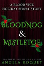 Bloodnog and Mistletoe (Blood Vice, #6.5)