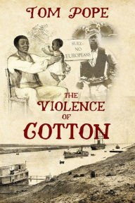 Title: Violence of Cotton (Violence of History, #1), Author: Tom Pope