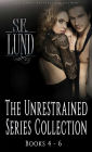 The Unrestrained Series Collection: Volume Two (The Unrestrained Series Collections, #2)