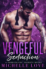 Vengeful Seduction: A Bad Boy Billionaire Romance (A Submissives' Secrets, #5)