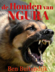 Title: De Honden van Ngura, Author: Ben Buitendijk