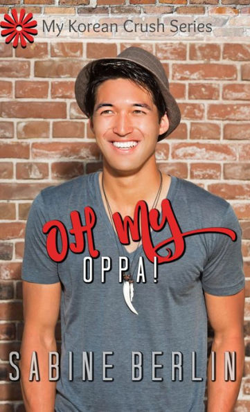 Oh My Oppa! (My Korean Crush Series, #5)