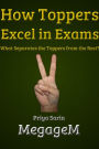 How Toppers Excel in Exams: What Separates the Toppers from the Rest?