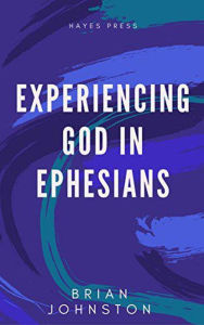 Title: Experiencing God in Ephesians (Search For Truth Bible Series), Author: Brian Johnston