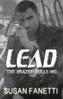 Lead (The Brazen Bulls MC, #8)