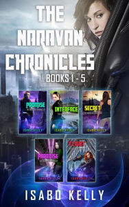 Title: The Naravan Chronicles Box Set (Books 1 - 5), Author: Isabo Kelly
