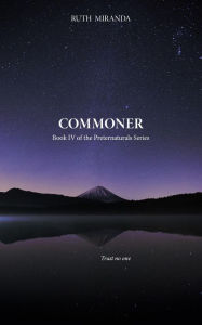 Title: Commoner (The Preternaturals, #4), Author: Ruth Miranda