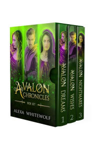 Title: The Avalon Chronicles Boxset, Author: Alexa Whitewolf