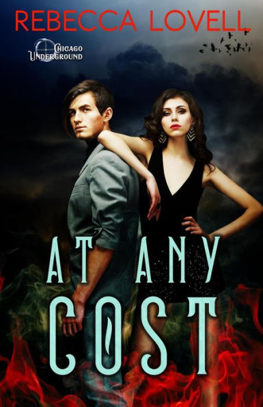 At Any Cost (Chicago Underground, #1)