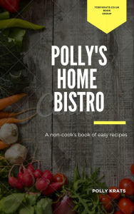 Title: Polly's Home Bistro, Author: Polly Krats