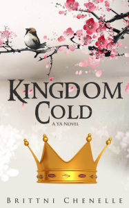 Title: Kingdom Cold, Author: Brittni Chenelle