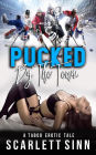 Pucked by the Team: A Taboo Erotic Tale (Pucked By A Hockey Alpha, #1)