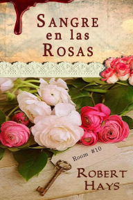 Title: Sangre en las Rosas, Author: Robert Hays