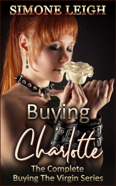 Buying Charlotte - The Complete 'Buying the Virgin'