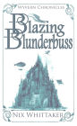 Blazing Blunderbuss (Wyvern Chronicles, #1)