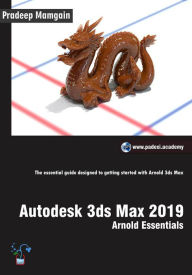 Title: Autodesk 3ds Max 2019: Arnold Essentials, Author: Pradeep Mamgain