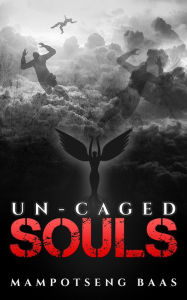 Title: Un-Caged Souls, Author: Classic age Publishing