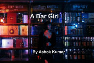 Title: A Bar Girl (New Series, #1), Author: Ashok Kumar
