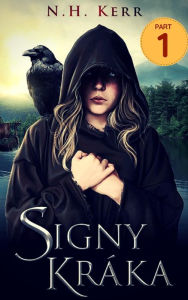 Title: Signy Kráka - Part 1: A story of völva magic and survival in Viking Scandinavia (Signy Kráka Saga, #1.1), Author: NH Kerr