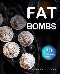 Title: Fat Bombs, Author: Andrea J. Clark