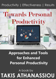 Title: Towards Personal Productivity, Author: Takis Athanassiou