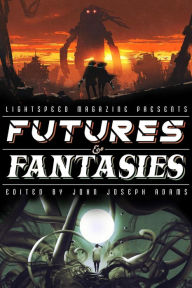 Title: Futures & Fantasies, Author: John Joseph Adams