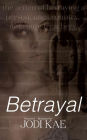 Betrayal (Saved By Love, #5)