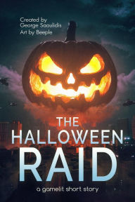 Title: The Halloween Raid: A GameLit Short Story, Author: George Saoulidis