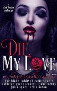 Title: Die, My Love, Author: Zoe Blake