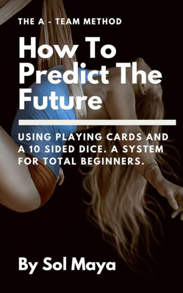 How to Predict the Future (Divination Prediction, #1)