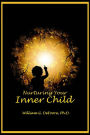 Nurturing Your Inner Child (Inner Child Series, #1)