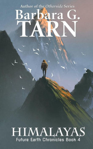 Himalayas (Future Earth Chronicles Book 4)